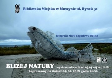 Bliżej natury. Wystawa fotografii Marii Bogusławy Wójcik.