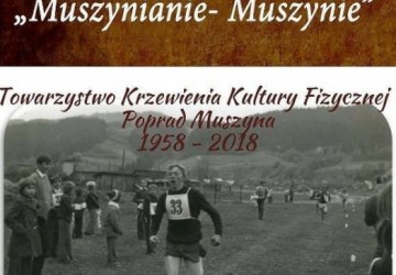 Muszynianie Muszynie. 60 lat Towarzystwa Krzewienia Kultury Fizycznej Poprad Muszyna