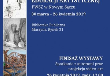 Wystawa prac studentów Edukacji Artystycznej PWSZ w Nowym Sączu
