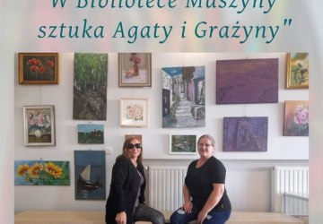 Wystawa prac Agaty Kuś i Grażyny Turek