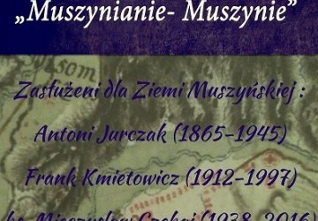 Muszynianie -Muszynie. Zasłużeni dla Ziemi Muszyńskiej.