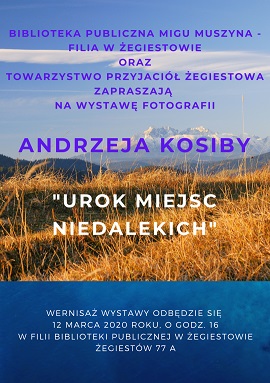 Urok miejsc nieodległych - wystawa zdjęć Andrzeja Kosiby