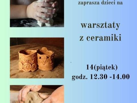 Warsztaty ceramiczne w Filii w Powroźniku. 14.07
