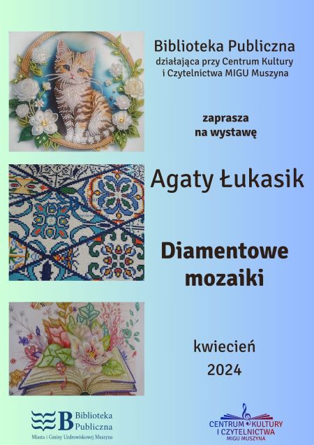 Wystawa Agaty Łukasik "Diamentowe mozaiki". Kwiecień 2024