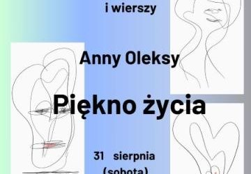 Zapraszamy na finisaż wystawy Anny Oleksy. 31.08