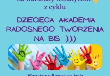 Dziecięca Akademia Radosnego Tworzenia na bis!